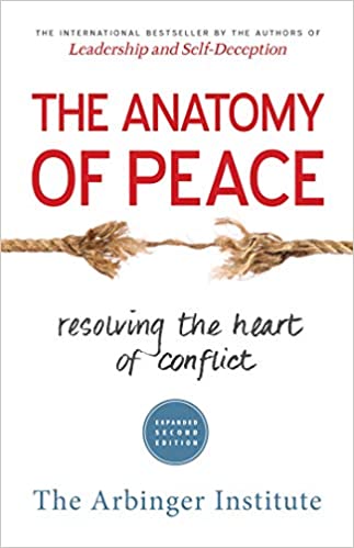 The Anatomy of Peace by The Arbinger Institute